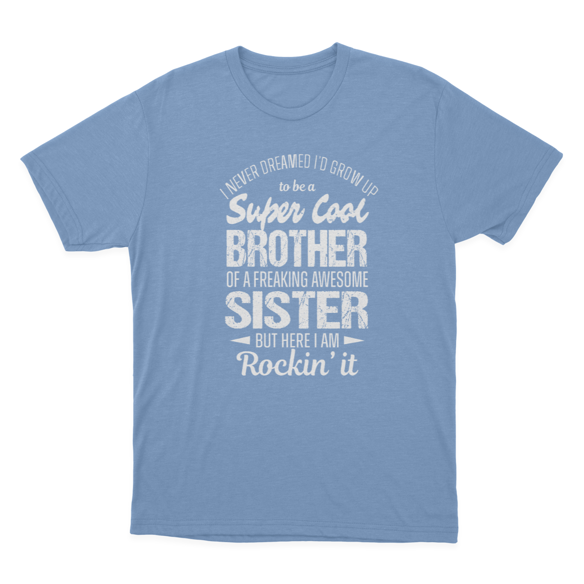 Super Cool Brother Tshirts Funny Gift from Sister Men T-shirt 1641872104428.png
