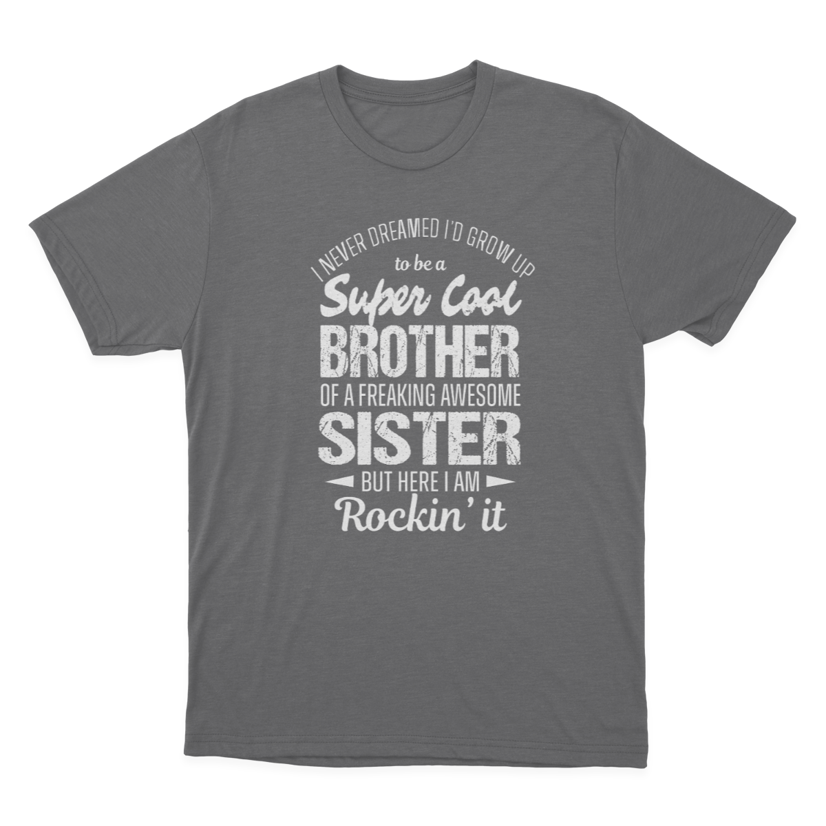 Super Cool Brother Tshirts Funny Gift from Sister Men T-shirt 1641872107591.png