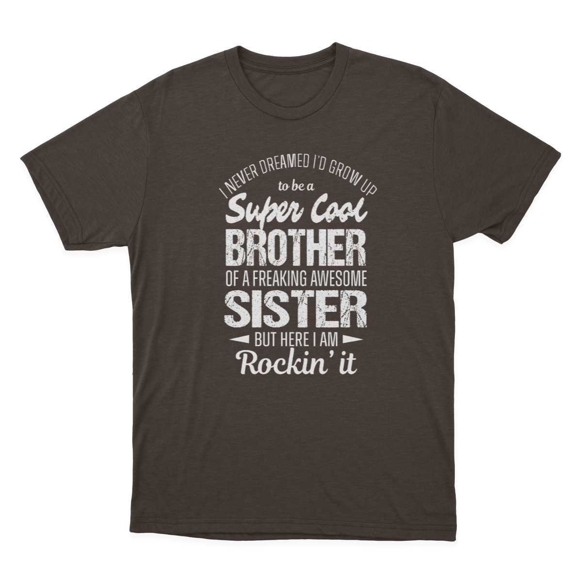 Super Cool Brother Tshirts Funny Gift from Sister Men T-shirt 1641872127990.png