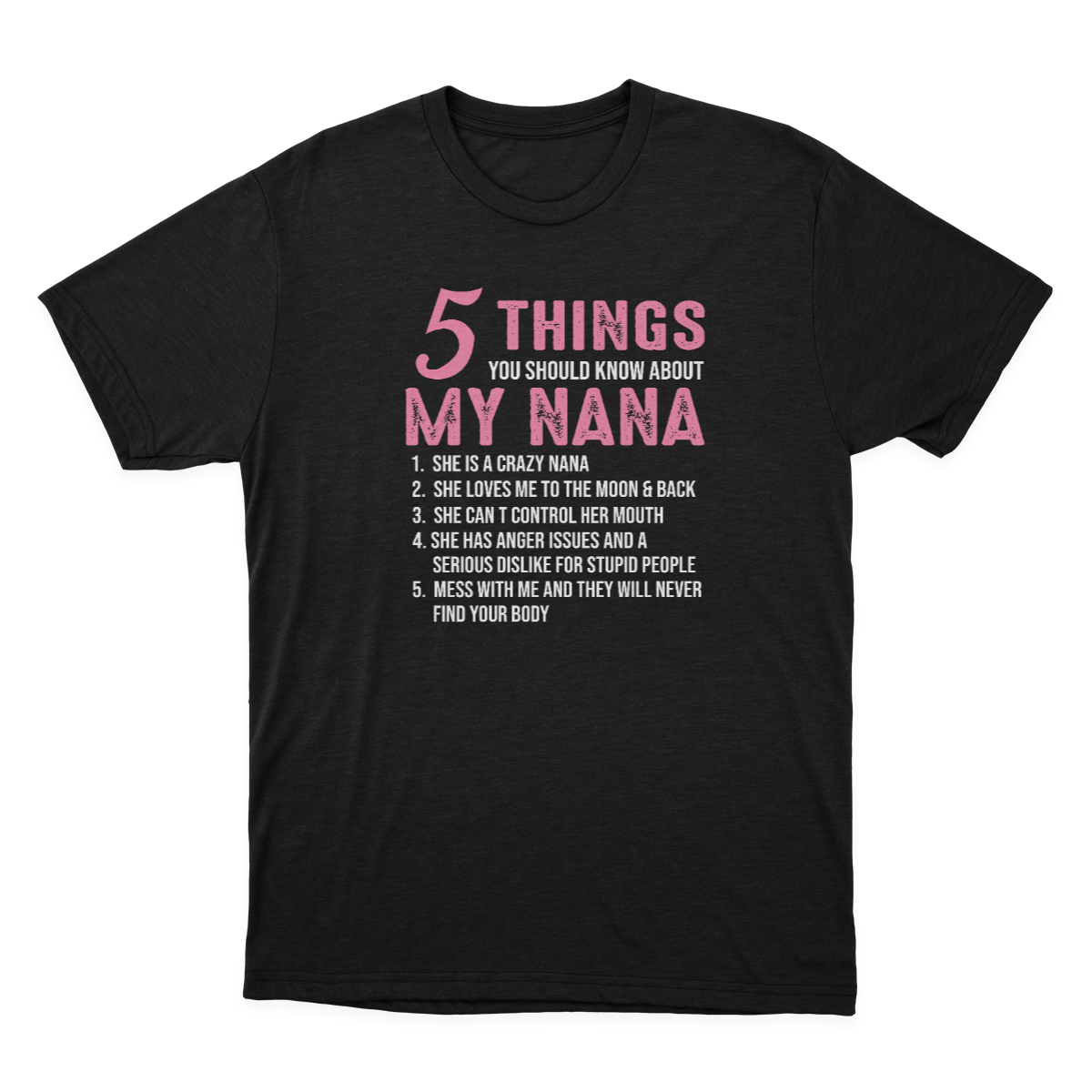 5 Things You Should Know About My Nana Funny Grandma Women's T-shirt  1641896494550.png