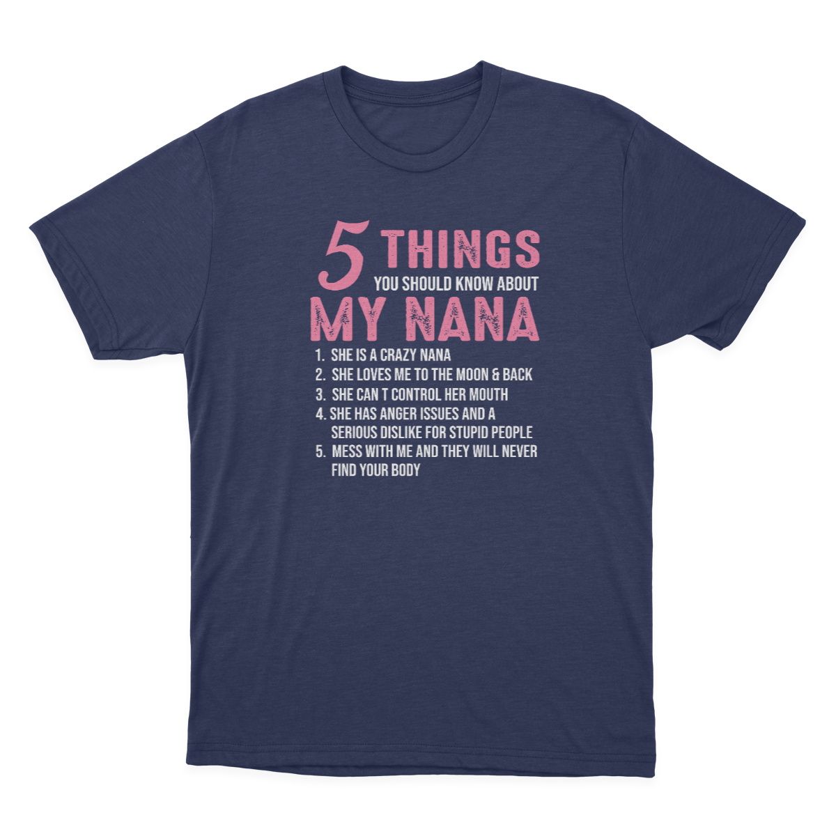 5 Things You Should Know About My Nana Funny Grandma Women's T-shirt  1641896500230.png