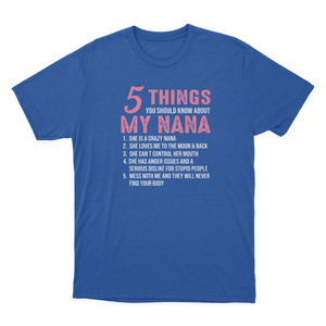 5 Things You Should Know About My Nana Funny Grandma Women's T-shirt  1641896502750.png