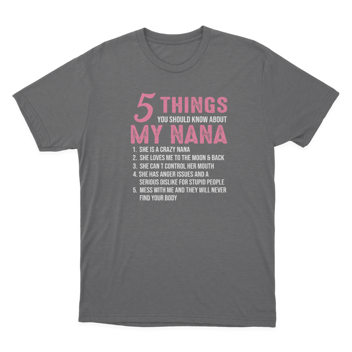 5 Things You Should Know About My Nana Funny Grandma Women's T-shirt  1641896507631.png