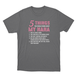 5 Things You Should Know About My Nana Funny Grandma Women's T-shirt  1641896507631.png
