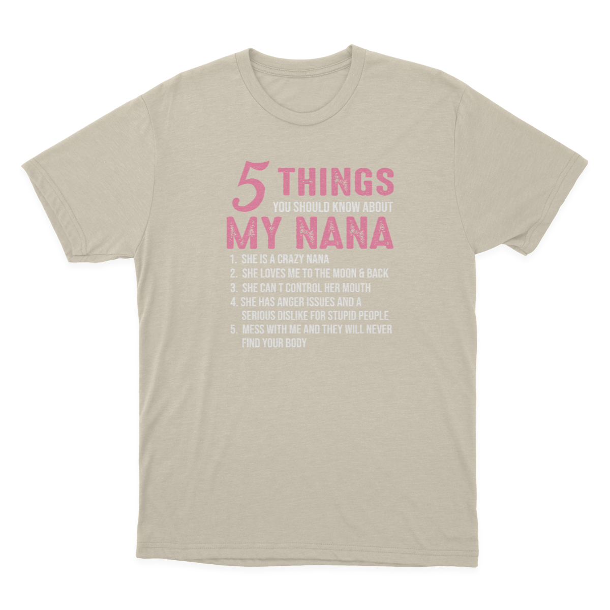 5 Things You Should Know About My Nana Funny Grandma Women's T-shirt  1641896518269.png