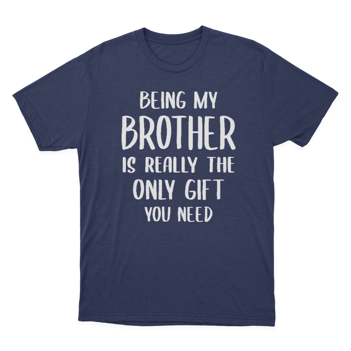 Being My Brother Is Really The Only Gift You Need Essential T-shirt  1641959692126.png