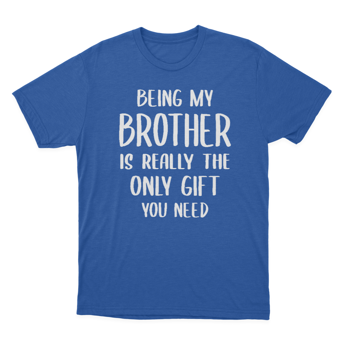Being My Brother Is Really The Only Gift You Need Essential T-shirt  1641959695364.png
