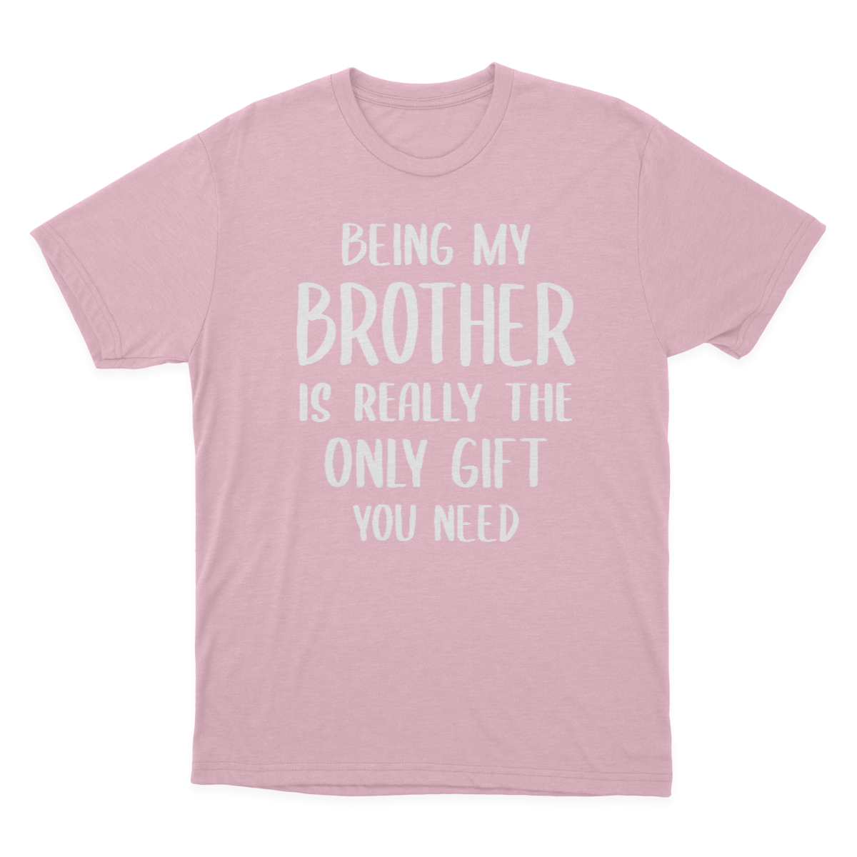 Being My Brother Is Really The Only Gift You Need Essential T-shirt  1641959702209.png