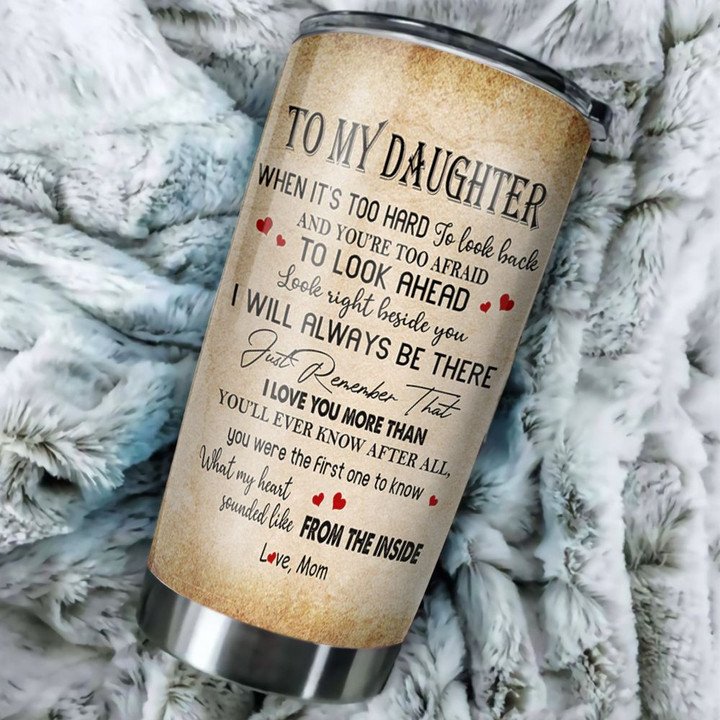Lion To My Daughter When It's Too Hard To Look Back Tumbler Gift For Daughter From Mom Birthday Gift 1641959902565.jpg