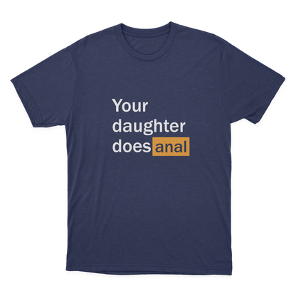 FUNNY PORN Hub Your Daughter Does Anal Funny Logo T-shirt / Funny Gag Gift For Him  1641963189403.png