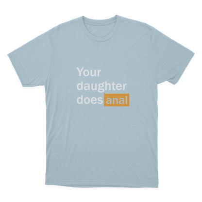 FUNNY PORN Hub Your Daughter Does Anal Funny Logo T-shirt / Funny Gag Gift For Him  1641963196066.png
