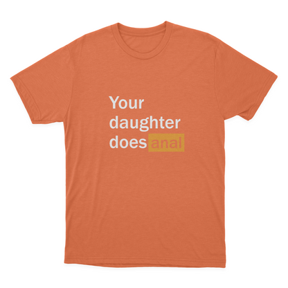 FUNNY PORN Hub Your Daughter Does Anal Funny Logo T-shirt / Funny Gag Gift For Him  1641963205984.png