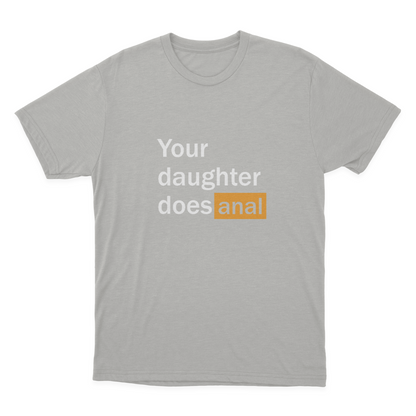 FUNNY PORN Hub Your Daughter Does Anal Funny Logo T-shirt / Funny Gag Gift For Him  1641963212524.png