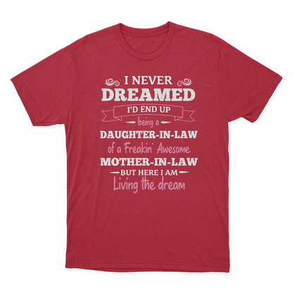 Daughter in Law Tshirt, I Never Dreamed I'd End Up Being A Daughter-in-law  1641971453621.png