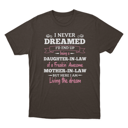 Daughter in Law Tshirt, I Never Dreamed I'd End Up Being A Daughter-in-law  1641971472943.png