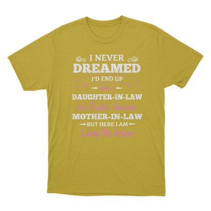 Daughter in Law Tshirt, I Never Dreamed I'd End Up Being A Daughter-in-law  1641971479081.png