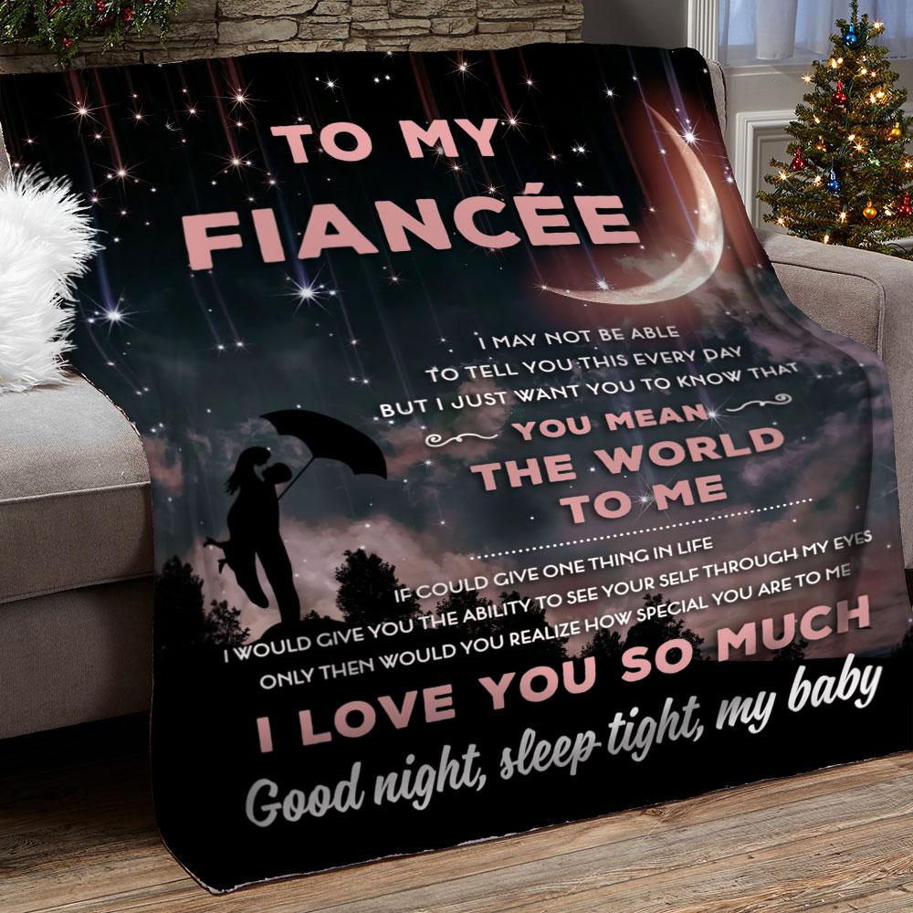 To My Beautiful Fiancee You Mean The World To Me Blanket Gift For Her 1642583433008.jpg