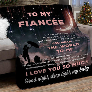 To My Beautiful Fiancee You Mean The World To Me Blanket Gift For Her 1642583433008.jpg