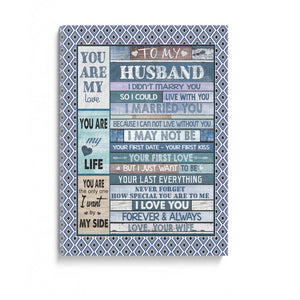 Wife To Husband Your Last Everything Canvas 1645695772100.jpg