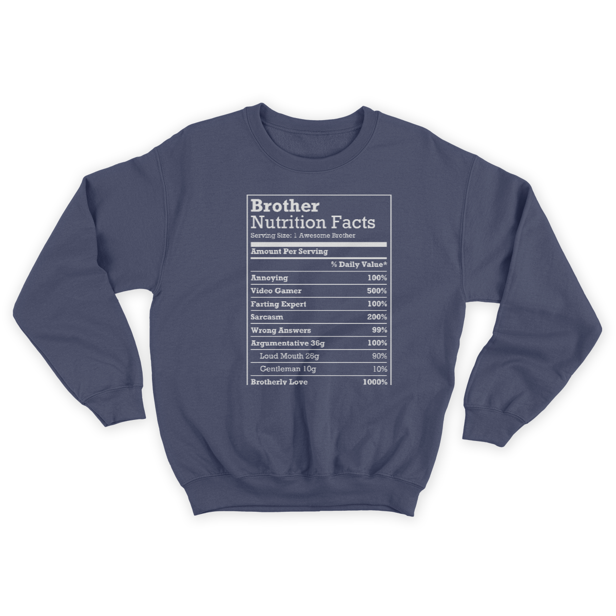 Annoying Brother Fun Nutritional Facts Funny Family Bro Gift Men Sweatshirt 1645757362725.jpg