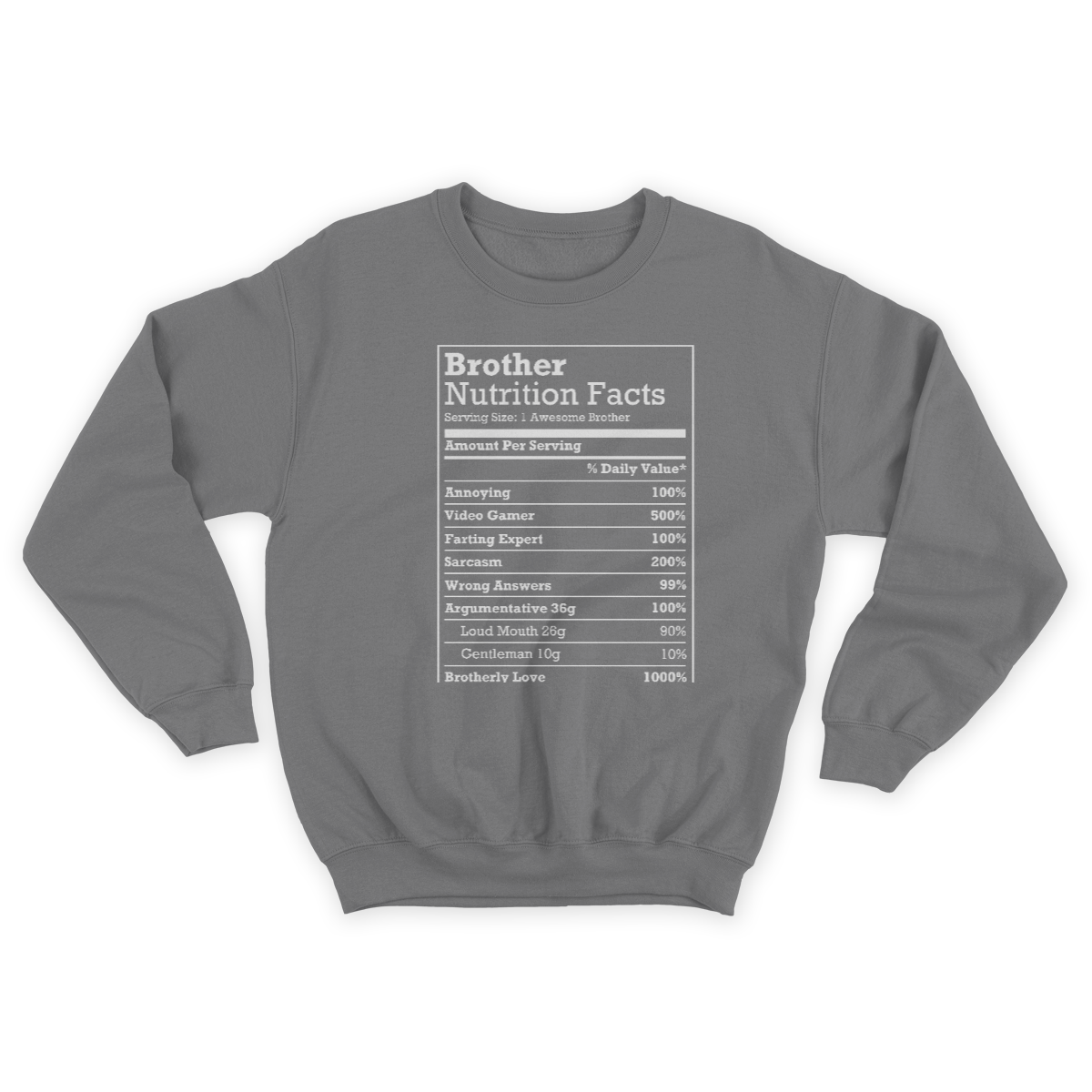 Annoying Brother Fun Nutritional Facts Funny Family Bro Gift Men Sweatshirt 1645757367204.jpg