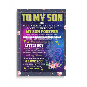 Son Blanket To My Son My Little Boy Yesterday My Friend Today And My Son Forever Canvas Gift For Son Home Decor  1645765535397.jpg