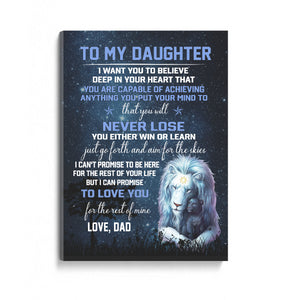 Lion To My Daughter You Will Never Lose Canvas Gift For Daughter From Dad Home Decor  1645778572443.jpg