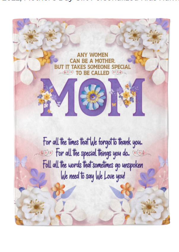 Someone Special To Be Called Mom Floral Blanket Gift For Mom Mother's Day Gift From Kids Home Decor Bedding Couch Sofa Soft And Comfy Cozy 1646970648590.png