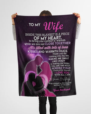 To My Wife Personal Blankets With Names-best Valentine Birthday Gift For Wife-inside This Is A Piece Of My Heart 1647311043222.jpg