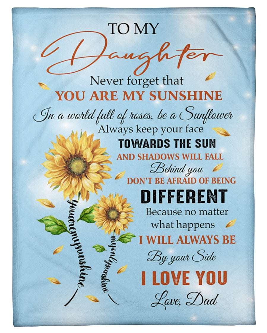 To My Daughter Never Forget That You Are My Sunshine Sunflower Blanket Gift For Daughter From Dad Birthday Gift Home Decor Bedding Couch Sofa Soft And Comfy Cozy 1647597659661.jpg
