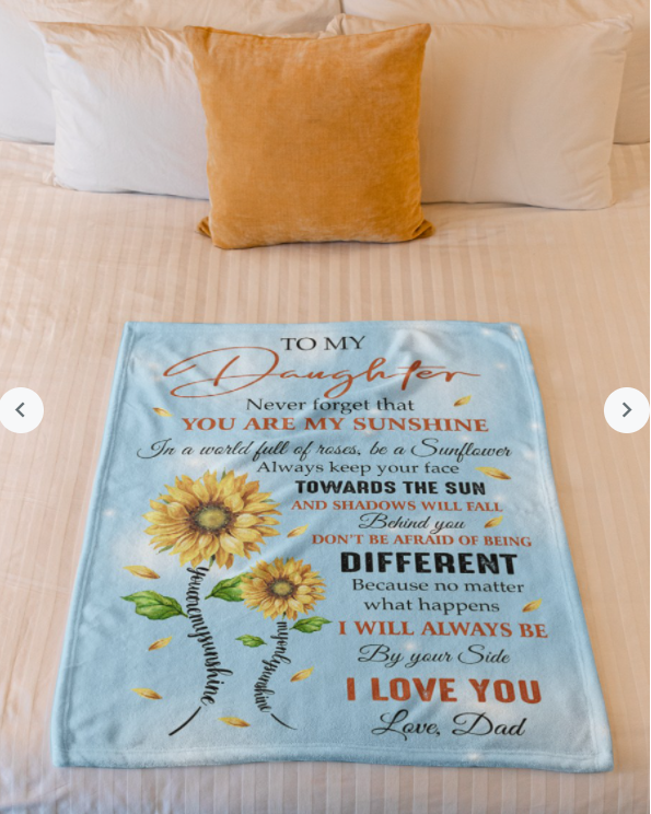 To My Daughter Never Forget That You Are My Sunshine Sunflower Blanket Gift For Daughter From Dad Birthday Gift Home Decor Bedding Couch Sofa Soft And Comfy Cozy 1647597661058.png