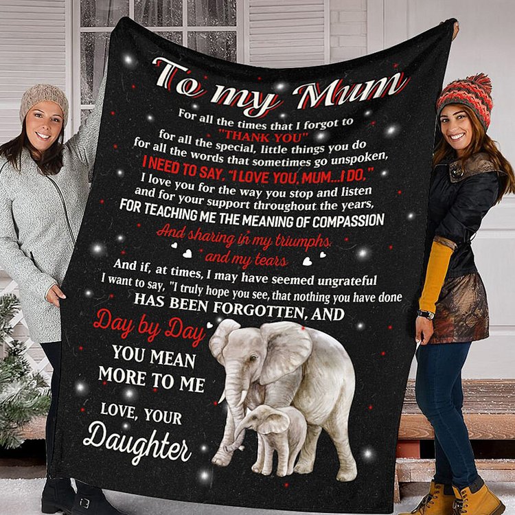 To My Mum I Love You Mum-best Elephant Blanket Gift For Mom From Daughter Birthday Gift Home Decor Bedding Couch Sofa Soft And Comfy Cozy 1647599338138.jpg