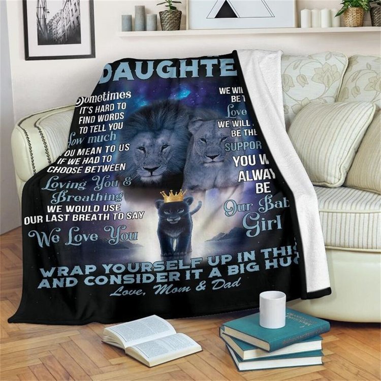 To Our Daughter - You ll Always be My Baby Girl Lion Blanket Gift For Daughter From Mom And Dad Birthday Gift Home Decor Bedding Couch Sofa Soft And Comfy Cozy 1647658228901.jpg