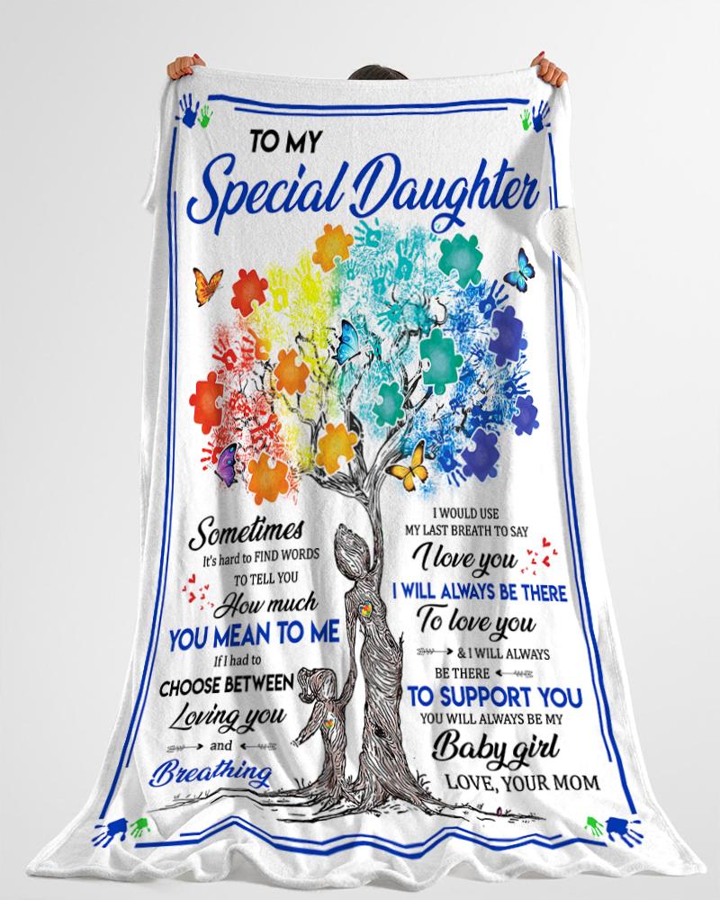 To My Daughter I Will Always Be There To Support You Autism Awareness Blanket Gift For Daughter From Mom Birthday Gift Home Decor Bedding Couch Sofa Soft And Comfy Cozy 1647837998020.jpg