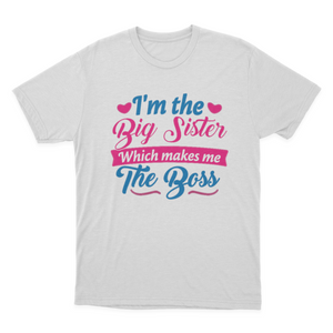 I Am The Big Sister T-shirt for Girls or Adults Novelty Gift 1648197008679.png