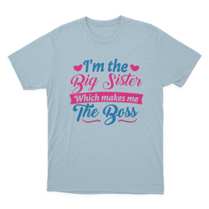 I Am The Big Sister T-shirt for Girls or Adults Novelty Gift 1648197015780.png