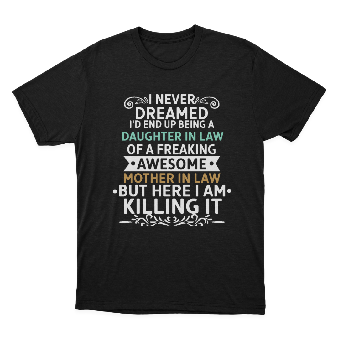 Funny Daughter in Law of A Freaking Awesome Mother in Law Gift T-shirt  1648198585553.png
