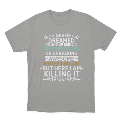 Funny Daughter in Law of A Freaking Awesome Mother in Law Gift T-shirt  1648198589255.png