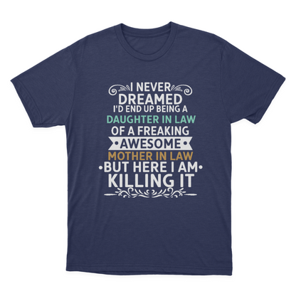 Funny Daughter in Law of A Freaking Awesome Mother in Law Gift T-shirt  1648198592874.png