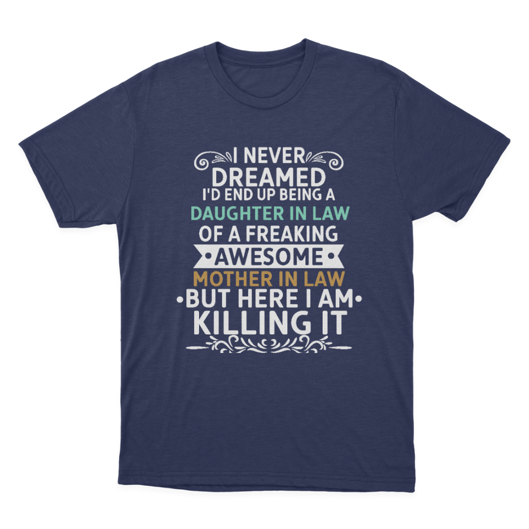 Funny Daughter in Law of A Freaking Awesome Mother in Law Gift T-shirt  1648198592874.png