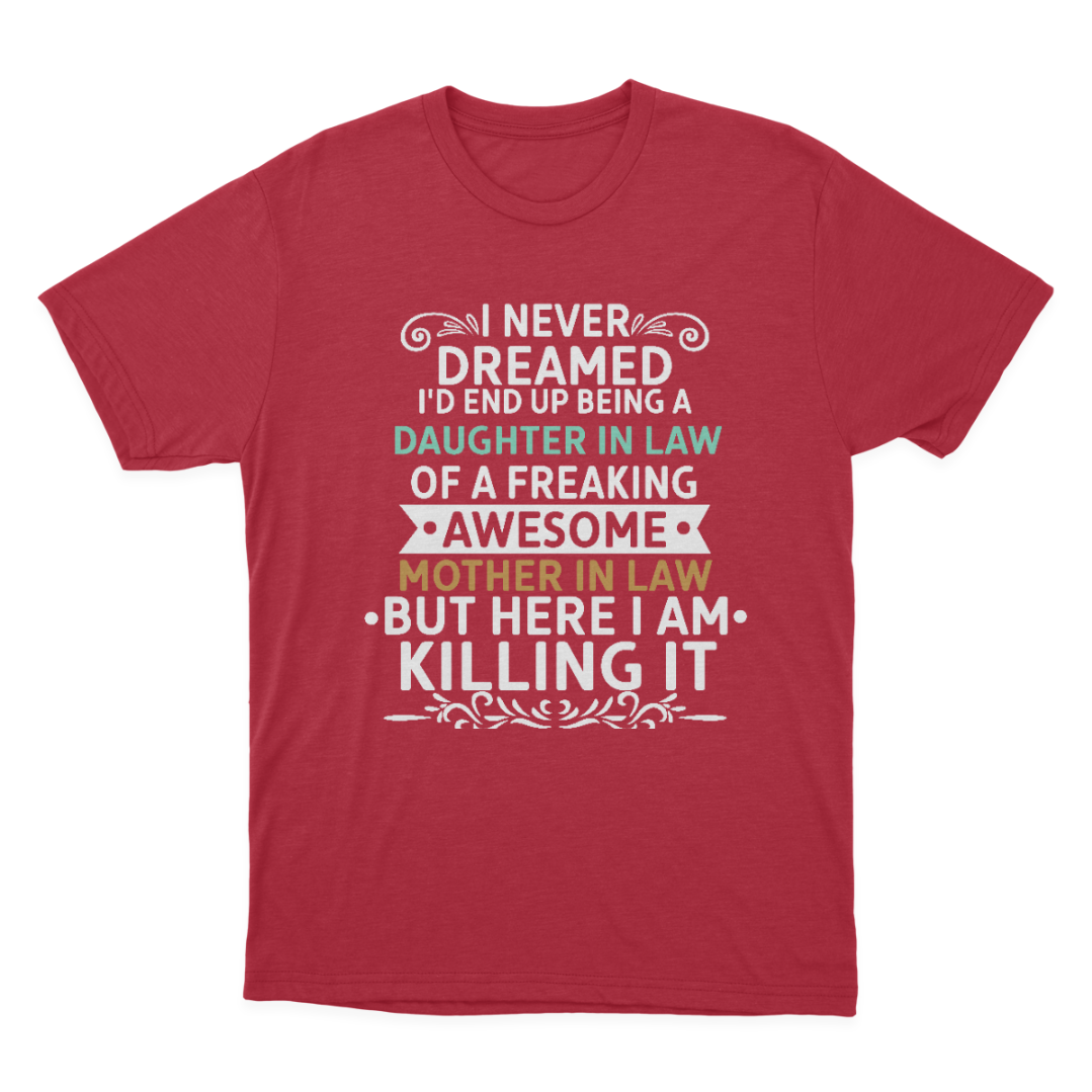 Funny Daughter in Law of A Freaking Awesome Mother in Law Gift T-shirt  1648198603295.png