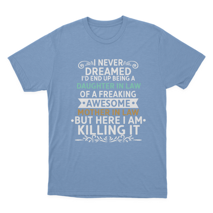 Funny Daughter in Law of A Freaking Awesome Mother in Law Gift T-shirt  1648198606754.png