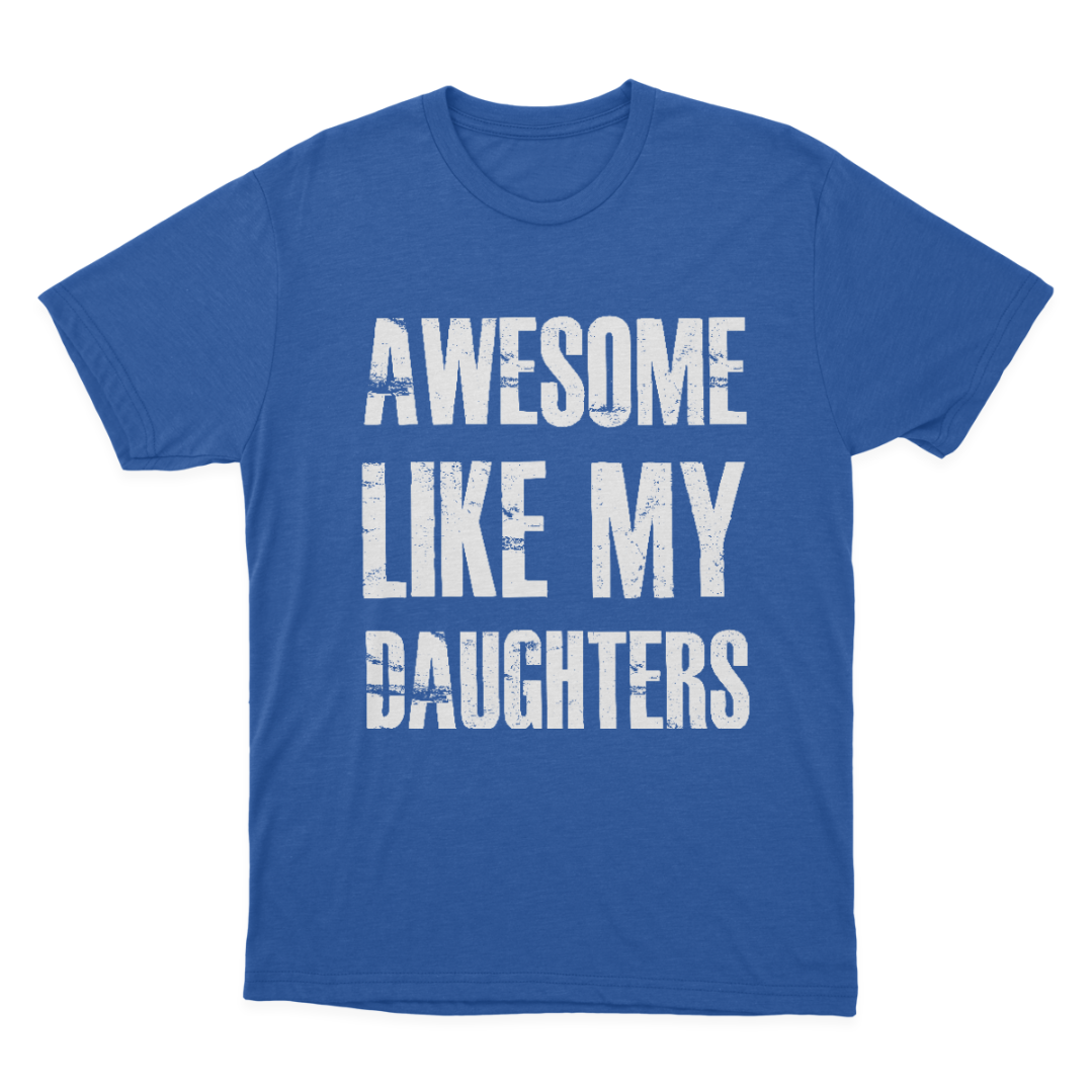 Awesome Like My Daughters T-shirt 1649063925306.png