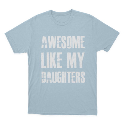 Awesome Like My Daughters T-shirt 1649063928743.png