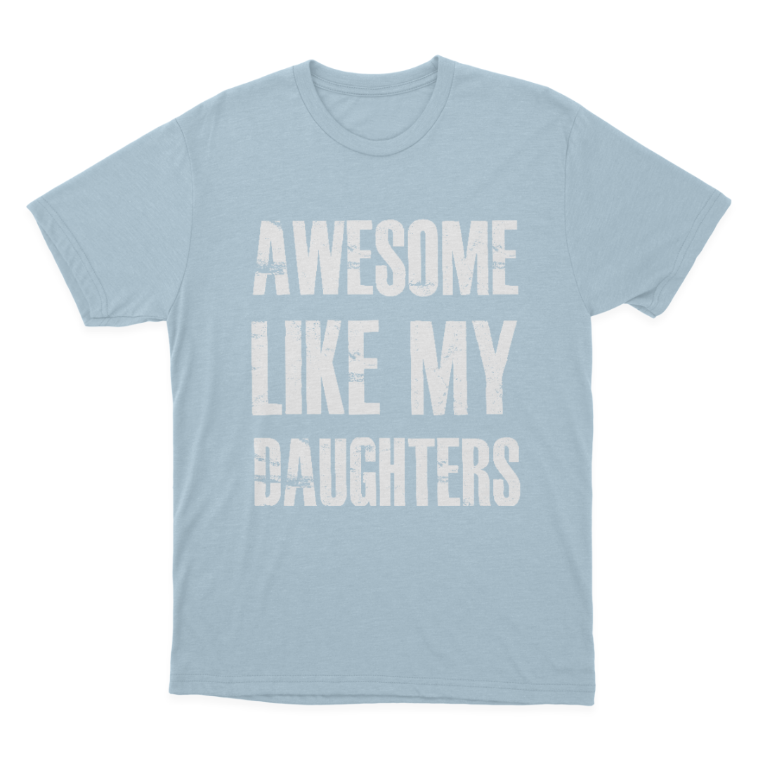 Awesome Like My Daughters T-shirt 1649063928743.png