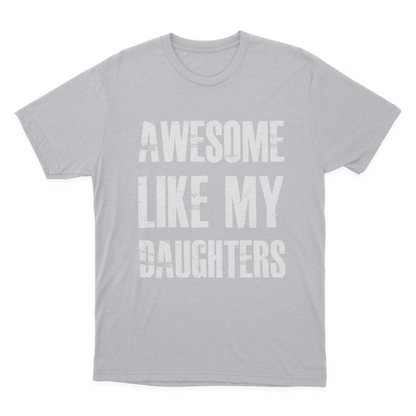 Awesome Like My Daughters T-shirt 1649063932140.png