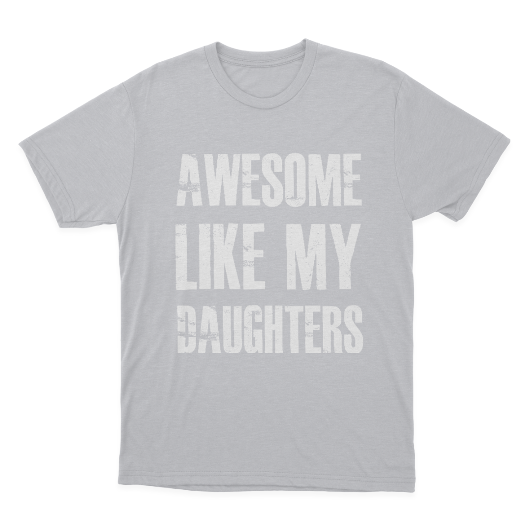 Awesome Like My Daughters T-shirt 1649063932140.png