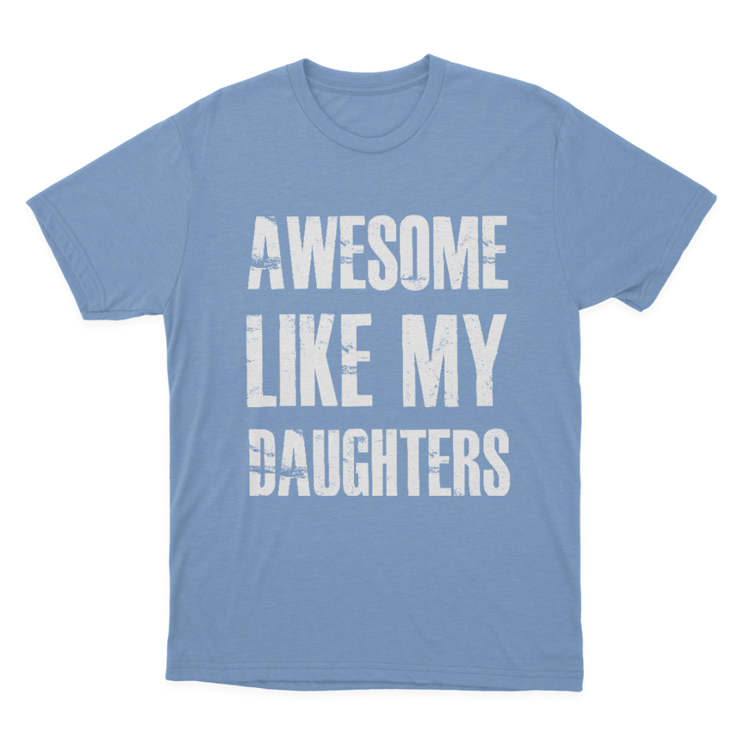 Awesome Like My Daughters T-shirt 1649063935620.png