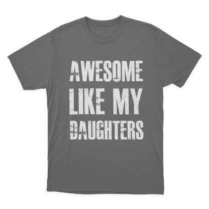 Awesome Like My Daughters T-shirt 1649063939161.png