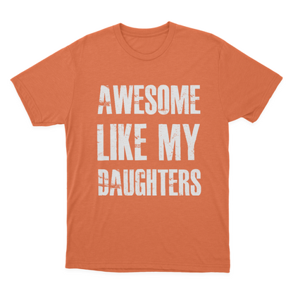 Awesome Like My Daughters T-shirt 1649063946521.png